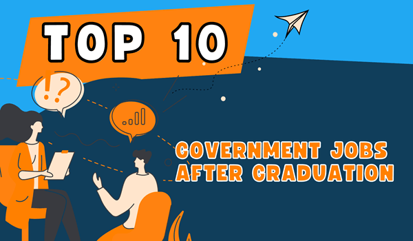 top 10 government jobs after graduation